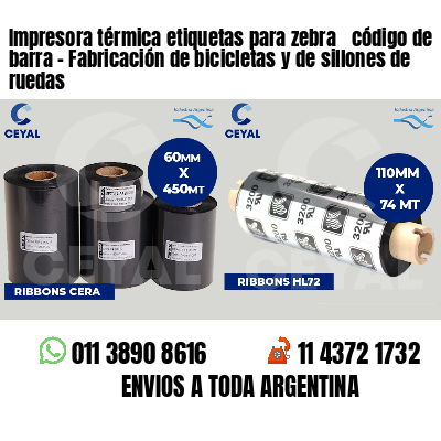 Impresora térmica etiquetas para zebra  código de barra - Fabricación de bicicletas y de sillones de ruedas 